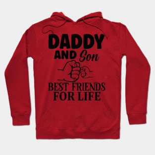 Daddy and son Best friends for life Hoodie